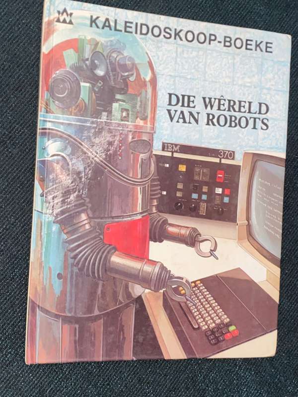 KALEIDOSKOOP-BOEKE DIE WERELD VAN ROBOTS