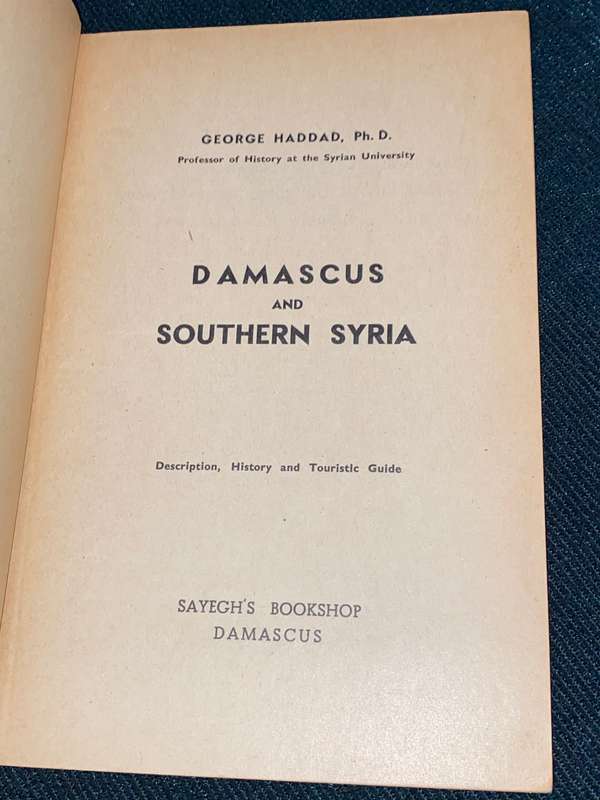DAMASCUS AND SOUTHERN SYRIA BY GEORGE HADDAD