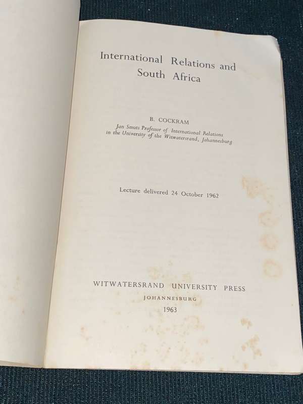 THE REPUBLIC IN A CHANGING WORLD LECTURE EIGHT INTERNATIONAL RELATIONS AND SOUTH AFRICA BY B. COCKRA