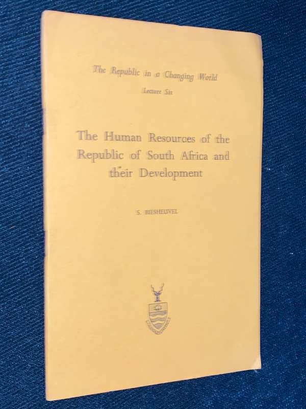 THE REPUBLIC IN A CHANGING WORLD LECTURE SIX THE HUMAN RESOURCES OF THE REPUBLIC OF SOUTH AFRICA