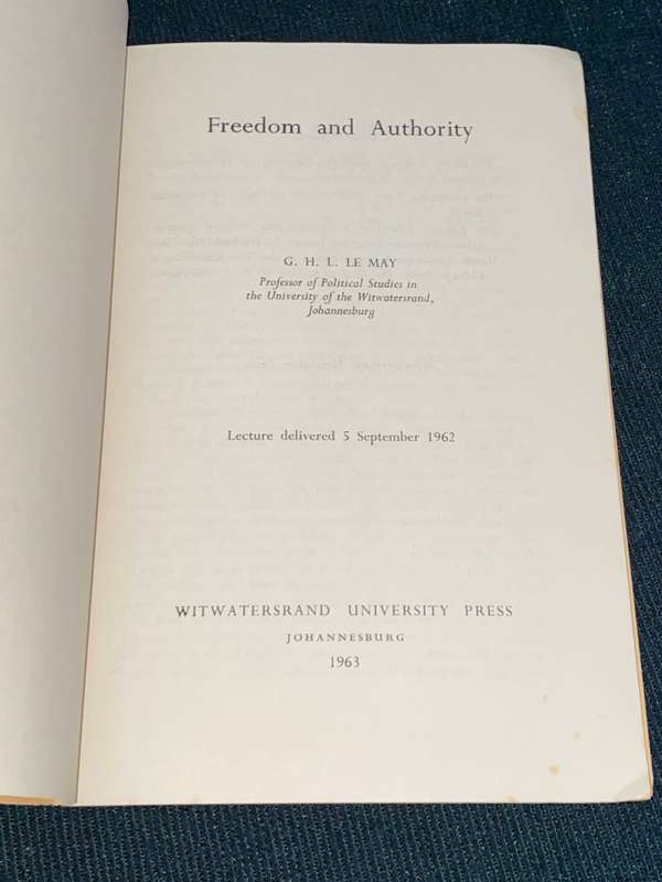 THE REPUBLIC IN A CHANGING WORLD LECTURE TWO FREEDOM AND AUTHORITY BY G.H.L. LE MAY