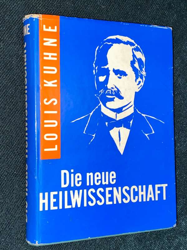 LOUIS KUHNE DIE NEUE HEILWISSENSCHAFT