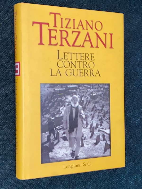 TIZIANO TERZANI LETTERE CONTRO LA GUERRA