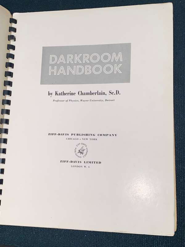 DARKROOM HANDBOOK TWENTY-FOUR ACTUAL EXPERIMENTS FOR BEGINNERS KATHERINE CHAMBERLAIN