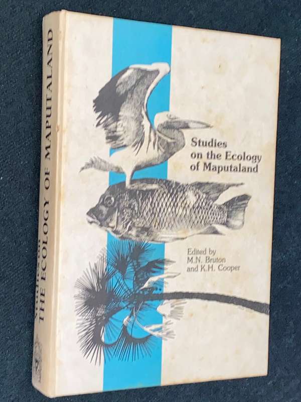 STUDIES ON THE ECOLOGY OF MAPUTALAND EDITED BY M.N. BRUTON AND K.H. COOPER SIGNED