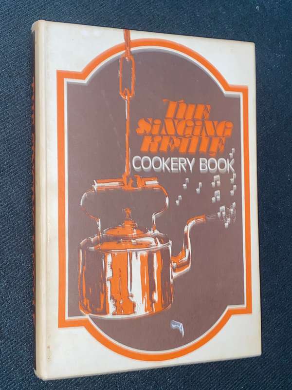 THE SINGING KETTLE COOKERY BOOK 1976