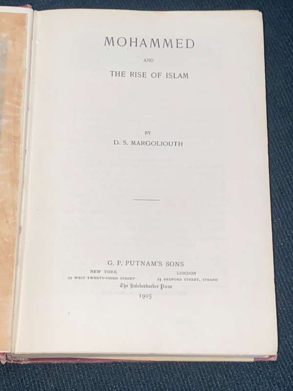 MOHAMMED AND THE RISE OF ISLAM BY D.S. MARGOLIOUTH 1905