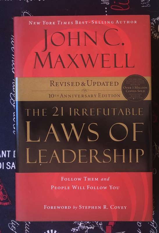 21 Irrefutable laws of Leadership - John C Maxwell