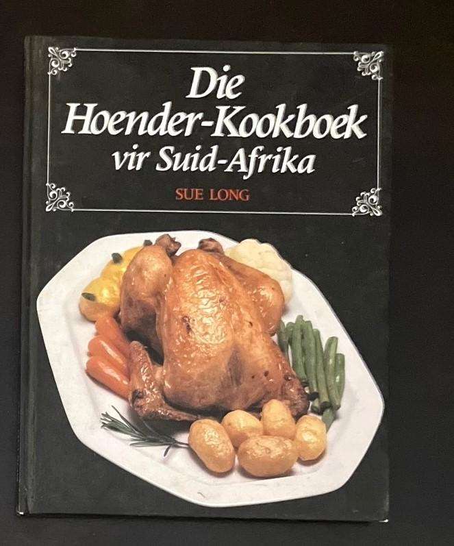 Die Hoender-kookboek vir Suid-Afrika - Sue Long