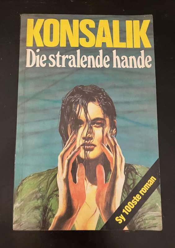 Die stralende hande - Konsalik