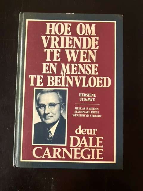 Hoe om vriende te wen en mense te beinvloed - Dale Carnegie