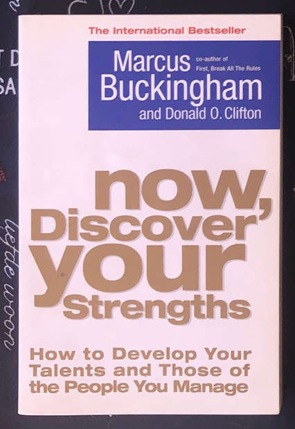 Now discover your strengths - Marcus Buckingham, Donald O Clifton