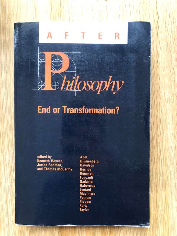 Baynes, Bohman, McCarthy - After Philosophy: End or Transformation