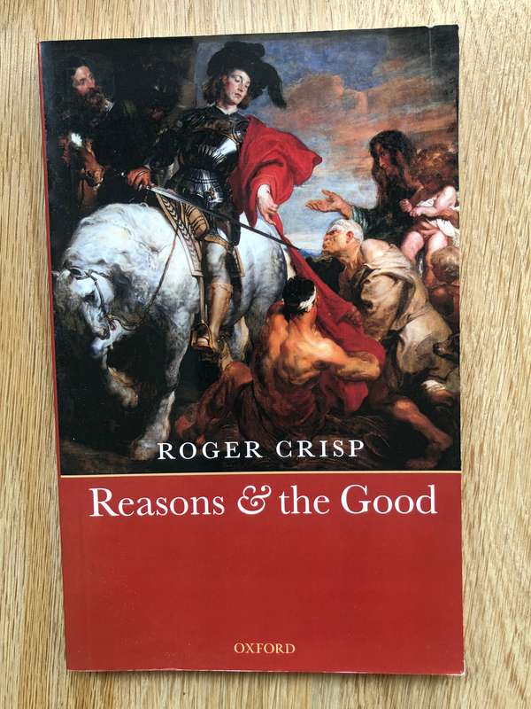 Roger Crisp - Reason and the Good
