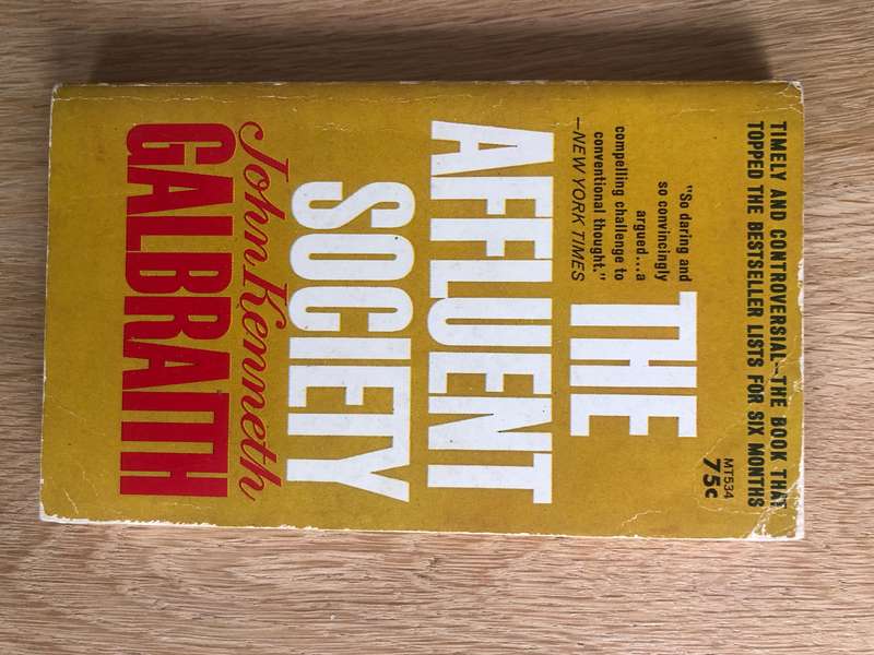 John Kenneth Galbraith - The Affluent Society