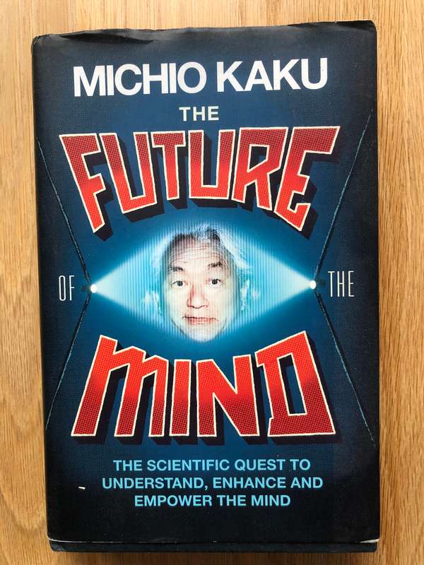 Michio Kaku - The Future of the Mind
