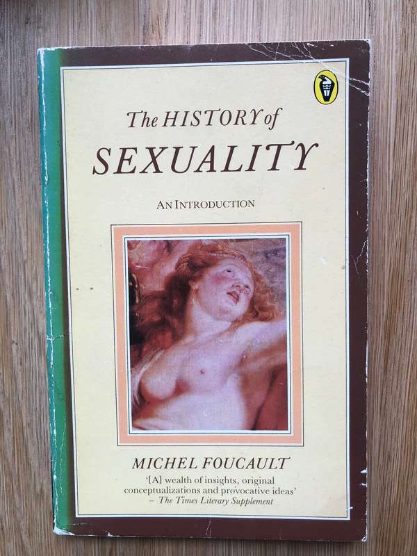 Michel Foucault - The History of Sexuality