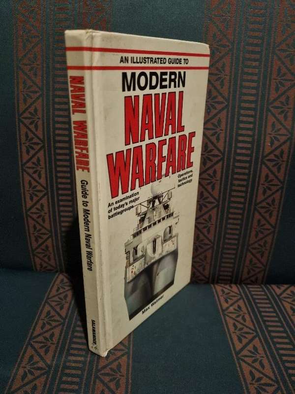 Modern Naval Warfare - Illustrated Guide [Hardcover].