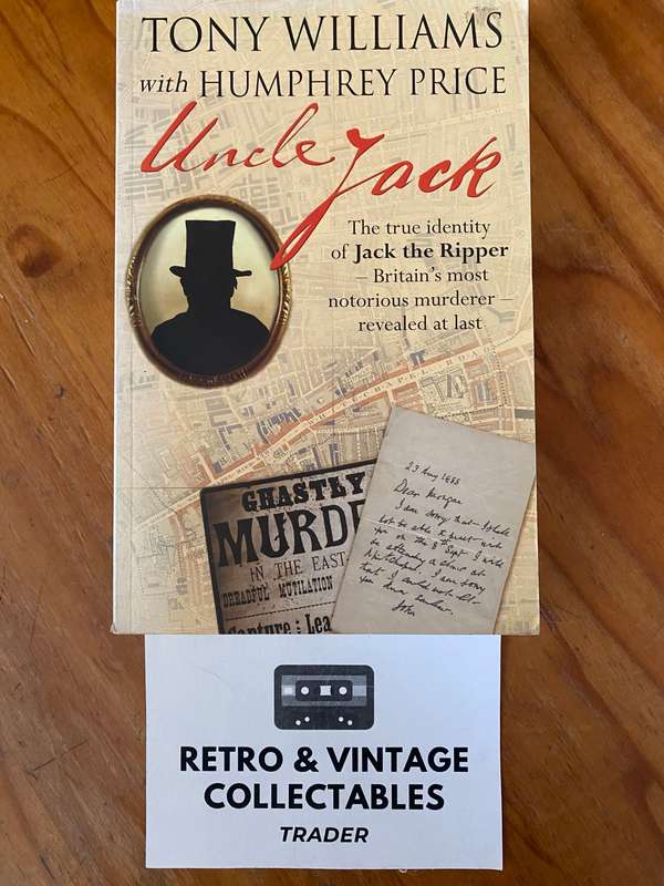 Tony Williams / Humphrey Price - Uncle Jack: The True Identity Of Jack The Ripper
