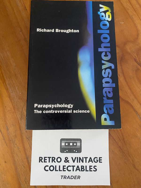 Richard Broughton - Parapsychology: The Controversial Science