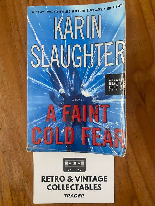 Karin Slaughter - A Faint Cold Fear (First Edition Advance Copy)
