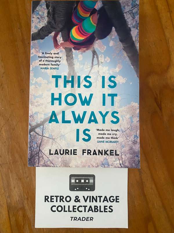 Laurie Frankel - This Is How It Always Is