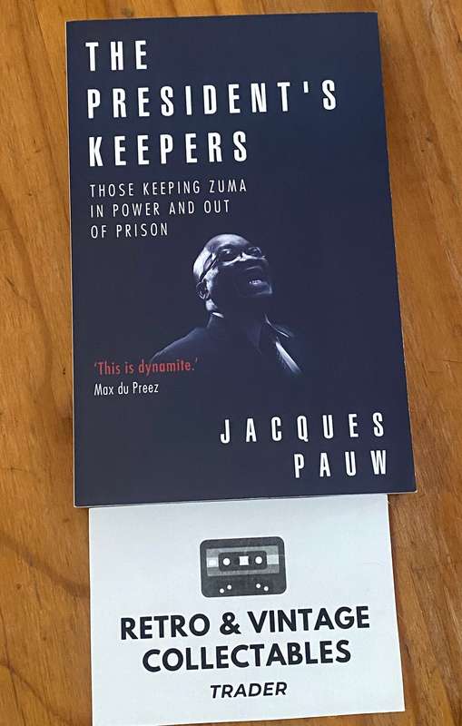 Jacques Pauw - The Presidents Keepers