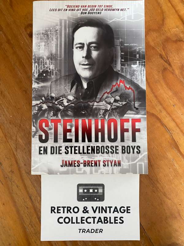 James-Brent Styan - Steinhoff En Die Stellenbosse Boys (Afrikaans)