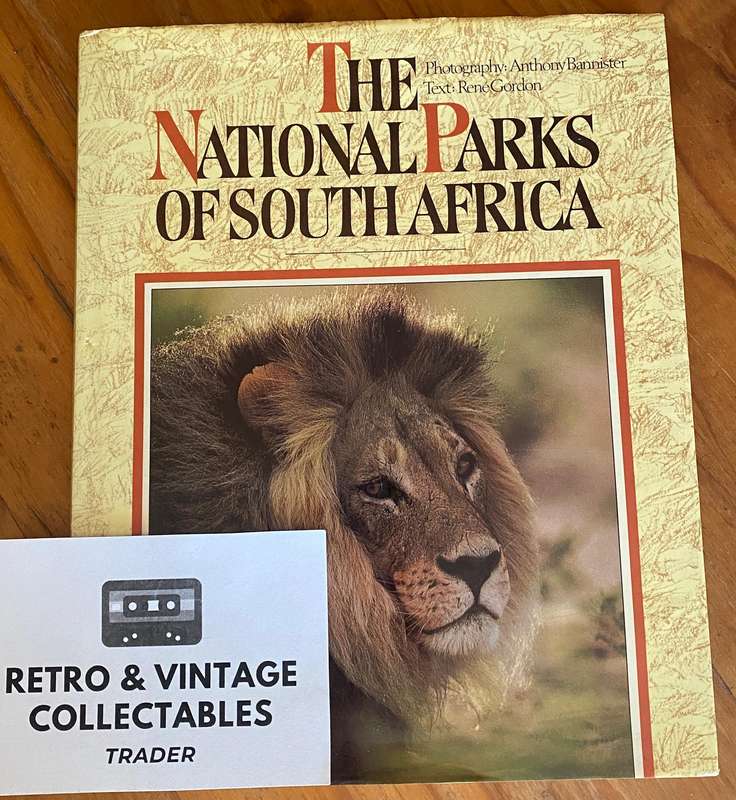 Anthony Bannister & Rene Gordon - The National Parks Of South Africa