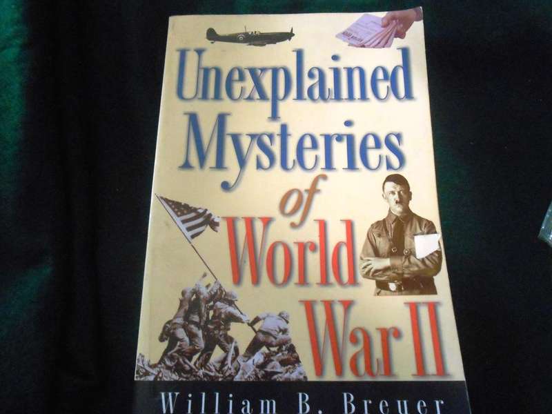 Uneplained Mystries of WWII - Soft Cover Book