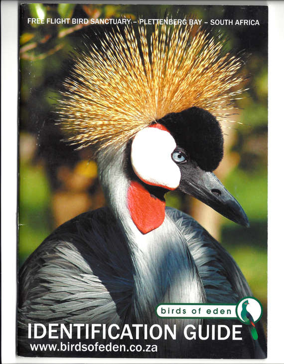 BIRDS of EDEN - BIRD IDENTIFICATION GUIDE. FREE FLIGHT BIRD SANCTUARY PLETTENBERG BAY, SOUTH AFRICA.