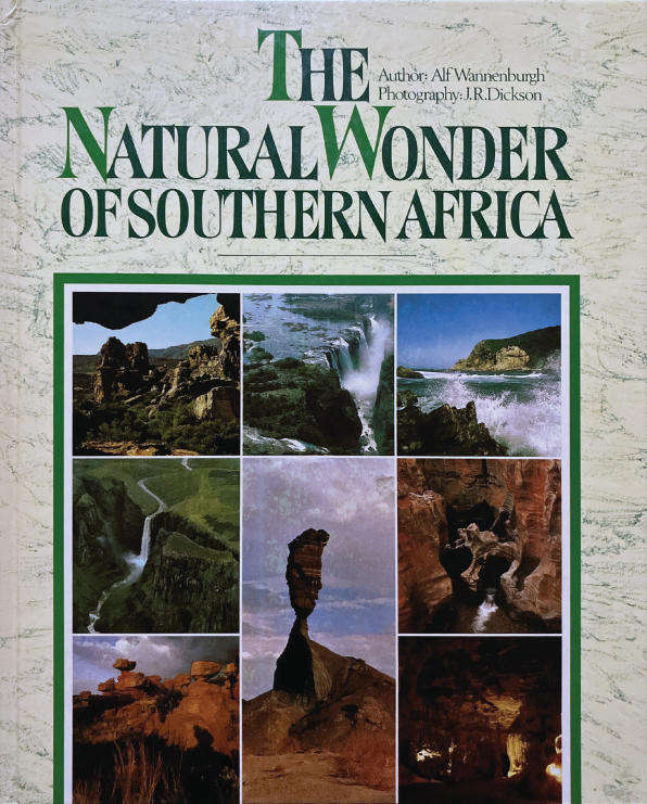 The Natural Wonder of Southern Africa. Wannenburgh & Dickson, Struik, 1987. 160 Pgs. Hardcover.