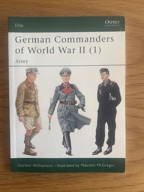 Book: German Commanders of World War II (1): Army (Elite).  Gordon Williamson
