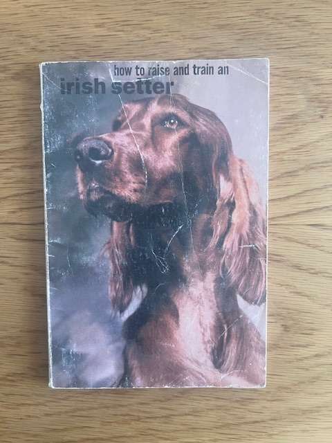 Book: How to raise and train an Irish Setter. Gannon
