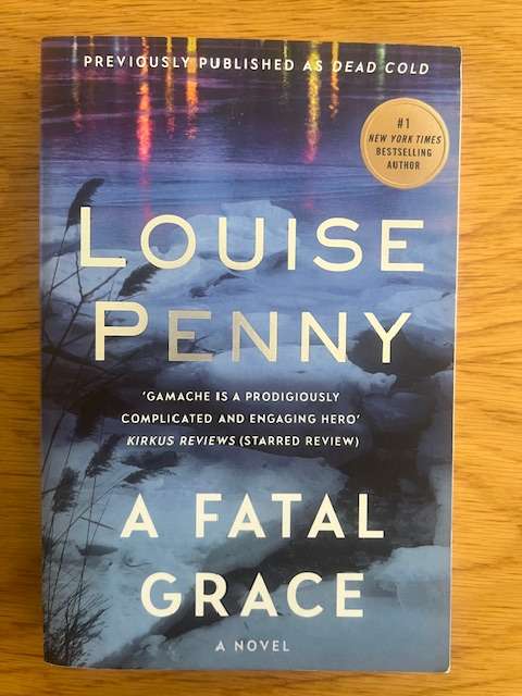 Book: Louise Penny. A fatal grace