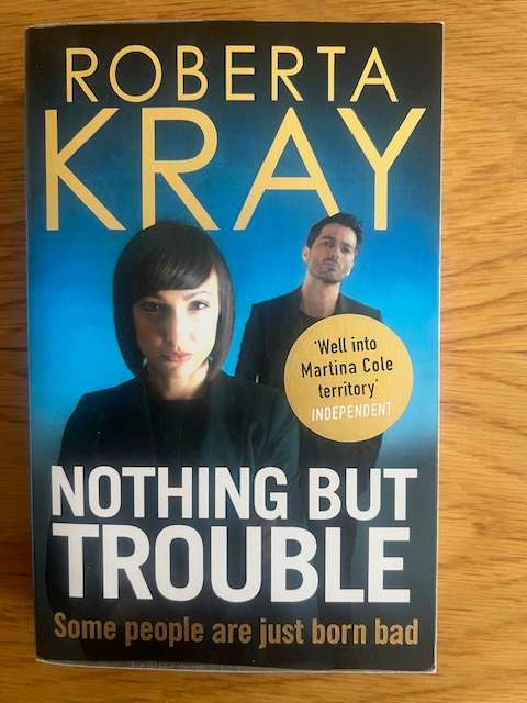 Book: Robert Kray.  Nothing but Trouble