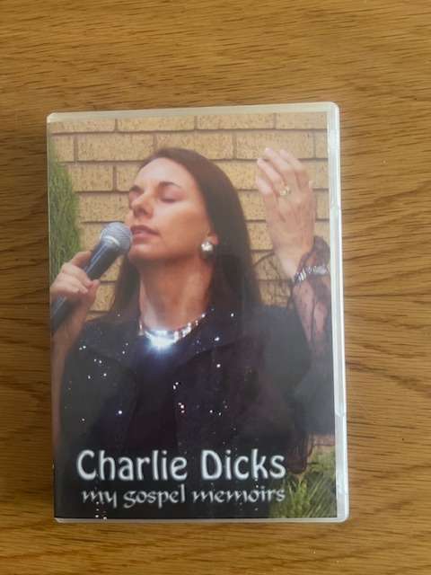 DVD: Charlie Dicks.  My Gospel Memoirs.  2006
