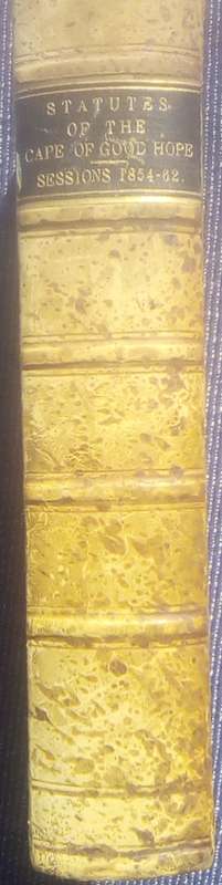 STATUTES OF THE CAPE OF GOOD HOPE - ACTS 1854-1862. 381 pages. READ DESCRIPTION.