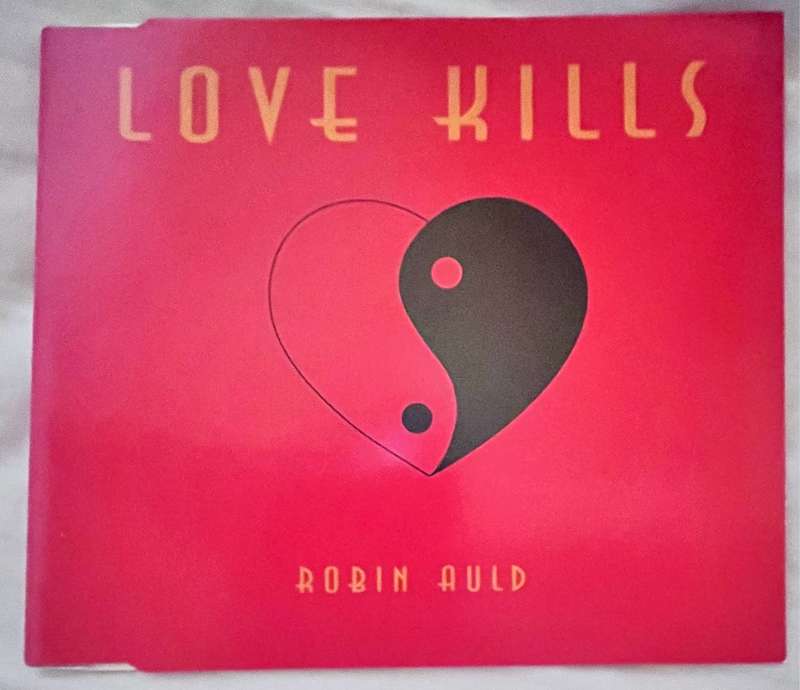 Love kills - Robin Auld (CD single)