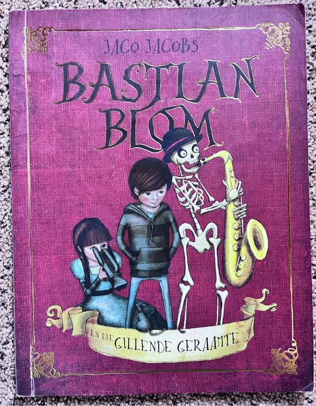 Bastian Blom en die Gillende Geraamte - Jaco Jacobs 9780799355093