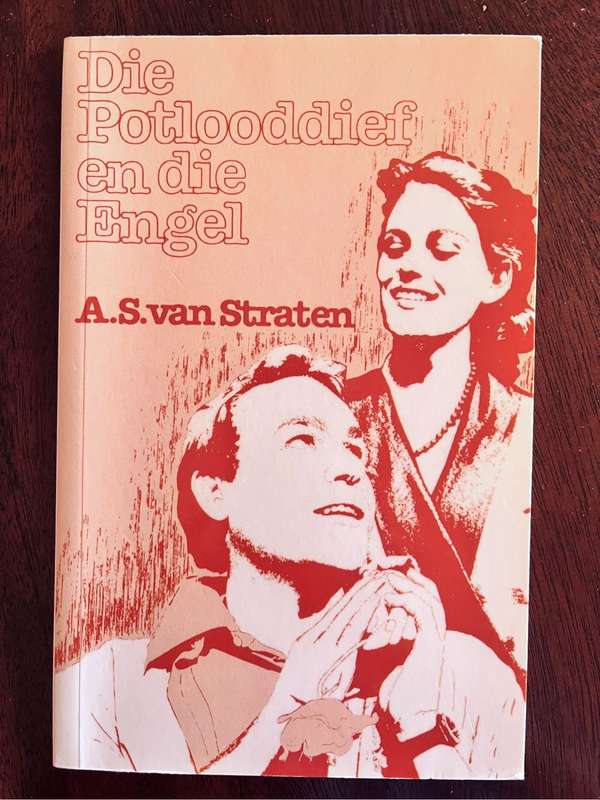 Die Potlooddief en die Engel - AS van Straten ISBN 9780798118507