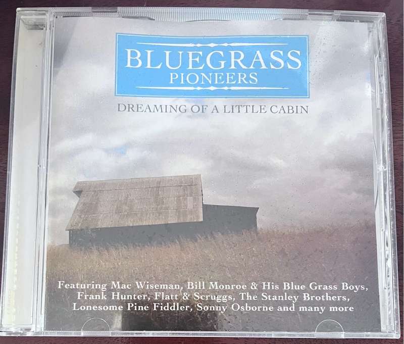 Bluegrass Pioneers - Dreaming of a little cabin (CD6611)