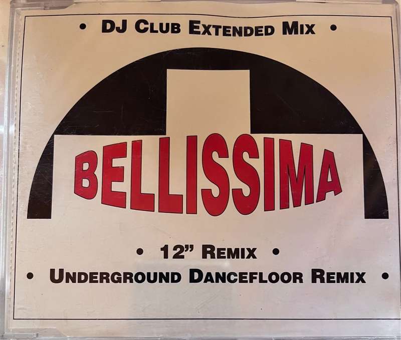 Bellissima CD single DJ Club Extended Underground Dancefloor Remix - CDEMS (WS) 94