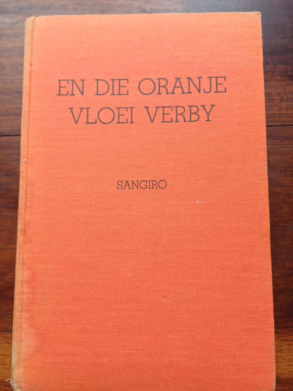 En die Oranje vloei verby. Sangiro