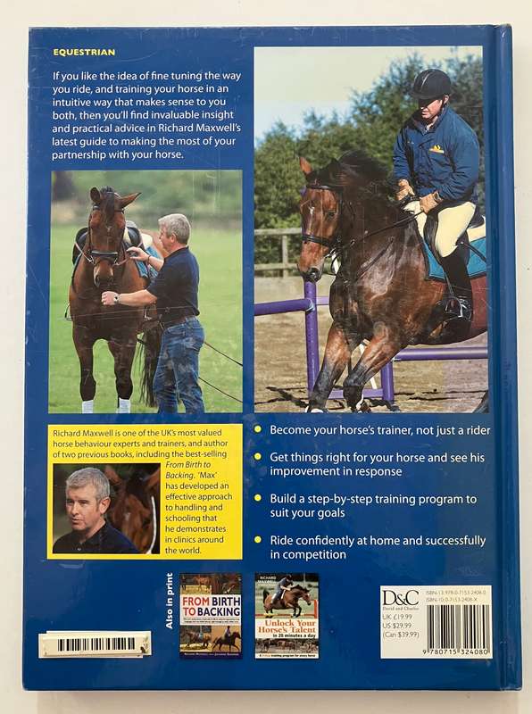 Maximise Your Horsemanship - Richard Maxwell. Hardcover no dj, 1st Ed. 2006