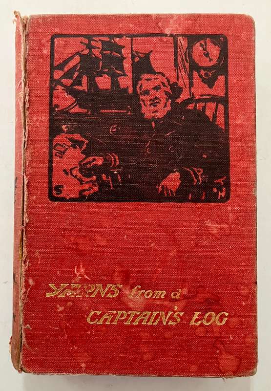 Yarns from a Captain's Log - J Bowline & RRC Gregory. SCARCE Hardcover no dj, 2nd Impr. 1912