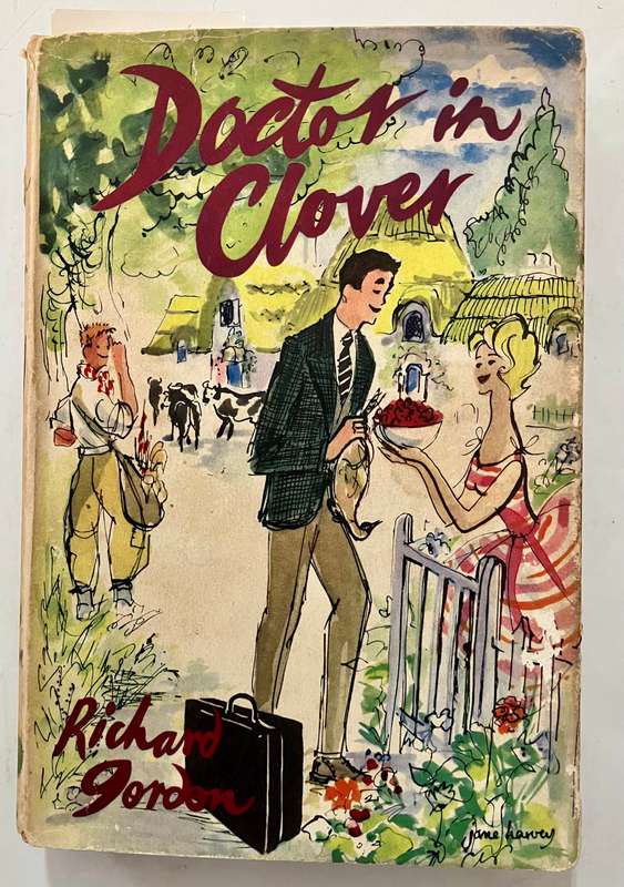 Doctor in Clover - Richard Gordon. Hardcover w dj, Book Club Edition, 1960
