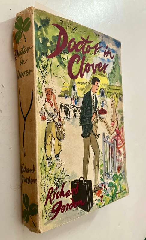Doctor in Clover - Richard Gordon. Hardcover w dj, Book Club Edition, 1960