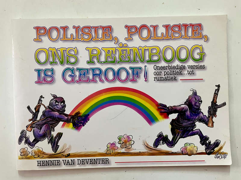 Polisie, Polisie, Ons Reenboog is Geroof! - Hennie van Deventer. SKAARS sagteband. 1e Uitg. 2003