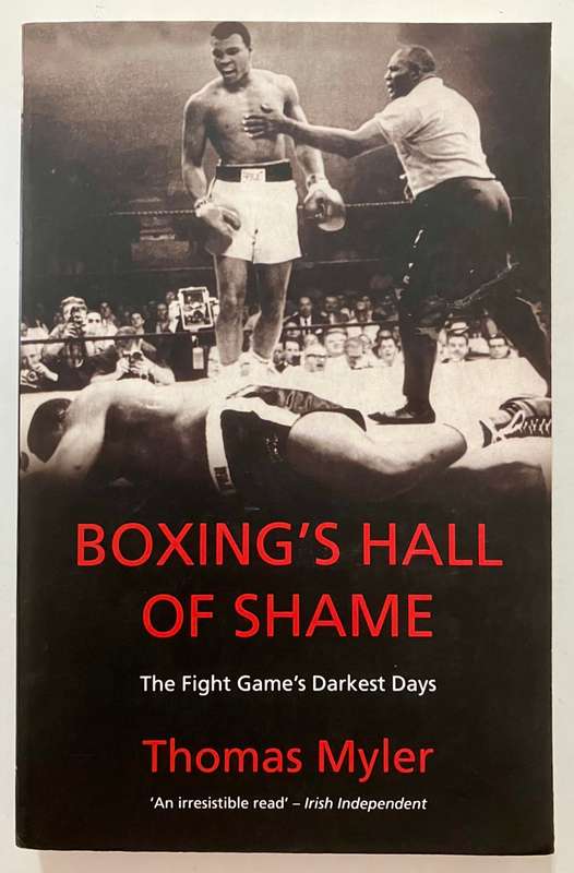 Boxing's Hall of Shame - Thomas Myler. Softcover, 2008